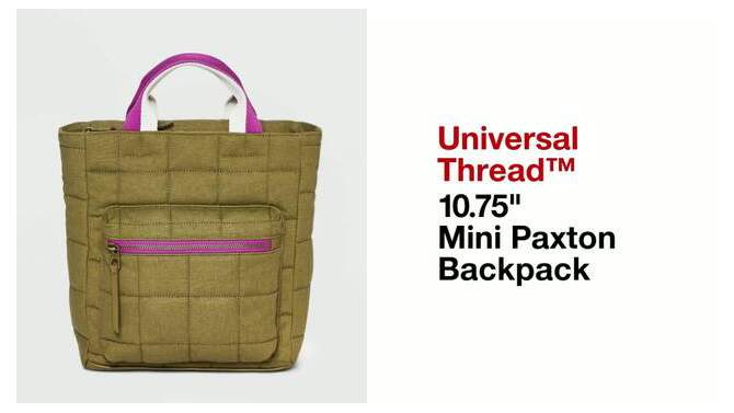 10.75" Mini Paxton Backpack - Universal Thread™, 2 of 9, play video