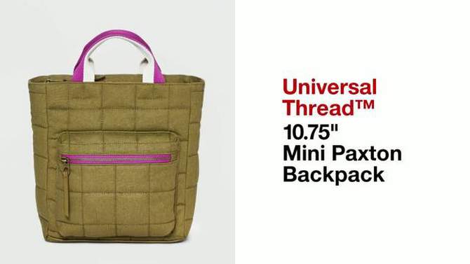 10.75" Mini Paxton Backpack - Universal Thread™, 2 of 9, play video