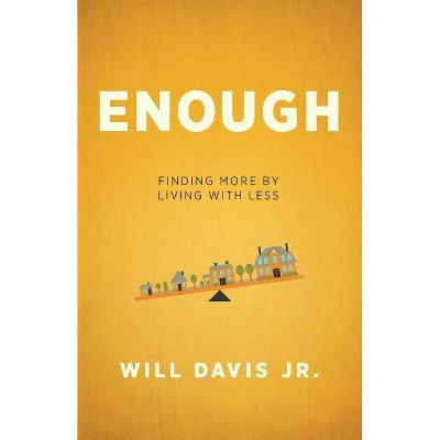 Enough - by  Davis Will Jr (Paperback)