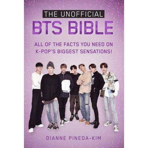The Unofficial Bts Bible - By Dianne Pineda-kim (paperback) : Target