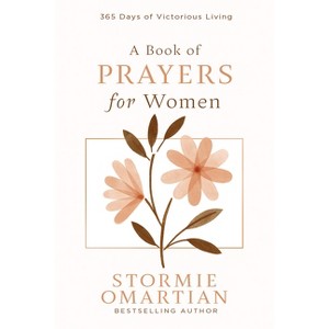 A Book of Prayers for Women - by  Stormie Omartian (Hardcover) - 1 of 1