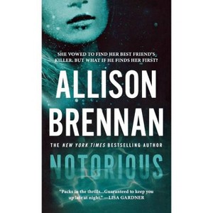 Notorious - (Max Revere Novels) by  Allison Brennan (Paperback) - 1 of 1
