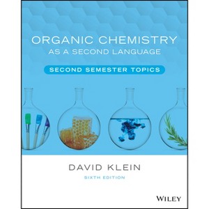 Organic Chemistry as a Second Language - 6th Edition by  David R Klein (Paperback) - 1 of 1