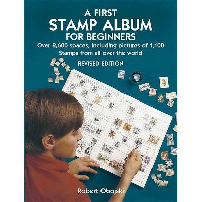 A First Stamp Album for Beginners - (Dover Children's Activity Books) by  Robert Obojski (Paperback)