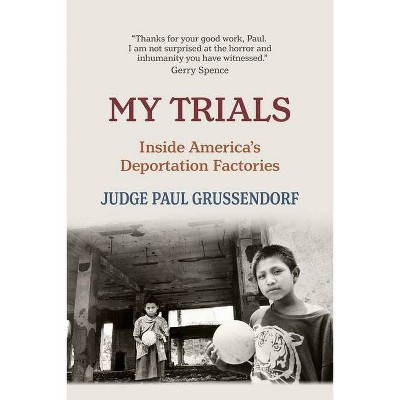 My Trials - by  Paul Grussendorf (Paperback)