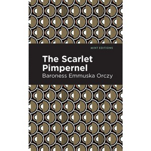 The Scarlet Pimpernel - (Mint Editions (Grand Adventures)) by Emmuska Orczy - 1 of 1