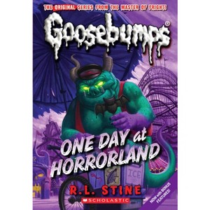 One Day at Horrorland (Classic Goosebumps #5) - by  R L Stine (Paperback) - 1 of 1
