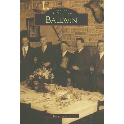 Ballwin - (Images of America (Arcadia Publishing)) by  David Fiedler (Paperback)