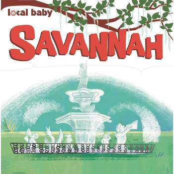 Local Baby Savannah - by  Sarah Nettuno (Board Book)