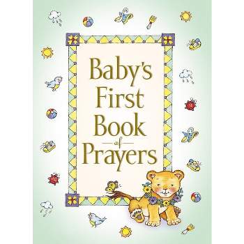 Baby's First Book of Prayers - by  Melody Carlson (Hardcover)