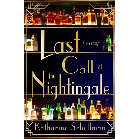 Last Call at the Nightingale - by  Katharine Schellman (Hardcover) - image 1 of 1