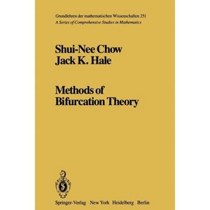 Methods of Bifurcation Theory - (Grundlehren Der Mathematischen Wissenschaften) by  S -N Chow & J K Hale (Paperback) - 1 of 1