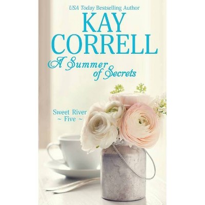 A Summer of Secrets - (Sweet River) by  Kay Correll (Paperback)