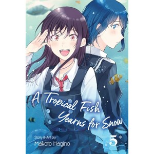 A Tropical Fish Yearns for Snow, Vol. 5 - by  Makoto Hagino (Paperback) - 1 of 1