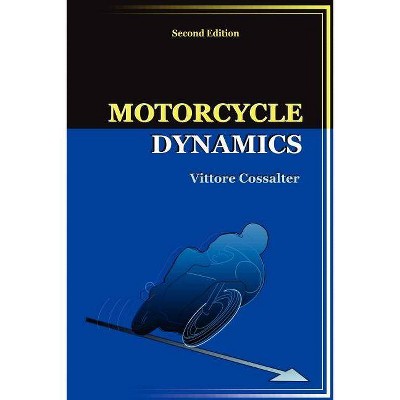 Motorcycle Dynamics - 2nd Edition by  Vittore Cossalter (Paperback)
