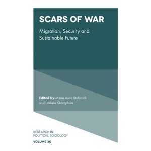 Scars of War - (Research in Political Sociology) by  Maria Anita Stefanelli & Izabela Skórzy&#324 & ska (Hardcover) - 1 of 1