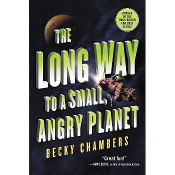 The Long Way to a Small, Angry Planet - (Wayfarers) by  Becky Chambers (Paperback)