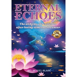 Eternal Echoes - by  Muriel Blanc (Paperback) - 1 of 1