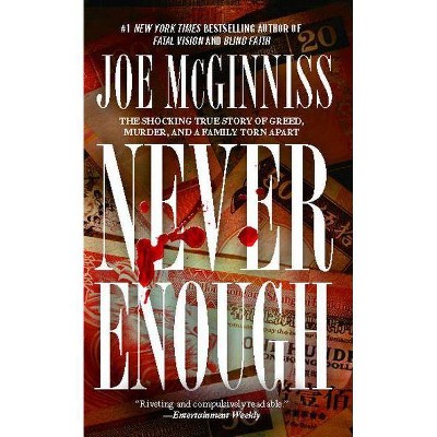 Never Enough - by  Joe McGinniss (Paperback)