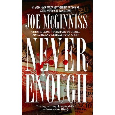 Never Enough - by  Joe McGinniss (Paperback)