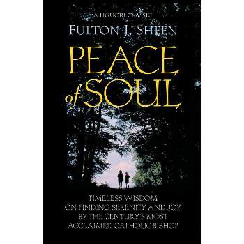 Peace of Soul - by  Fulton Sheen (Paperback)