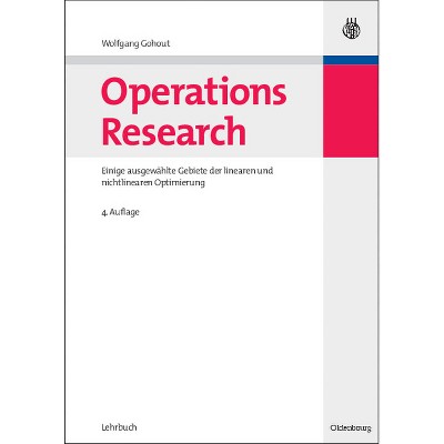 Operations Research - (Managementwissen Für Studium Und Praxis) 4th Edition by  Wolfgang Gohout (Paperback)