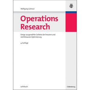 Operations Research - (Managementwissen Für Studium Und Praxis) 4th Edition by  Wolfgang Gohout (Paperback) - 1 of 1