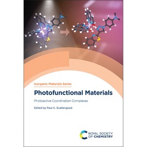 Photofunctional Materials - by  Paul A Scattergood (Hardcover) - 1 of 1