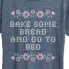 Women's - Instant Message - Bake Bread Go Bed Short Sleeve Graphic T-Shirt - 2 of 4
