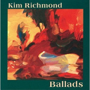 Kim Richmond - Ballads (CD) - 1 of 1