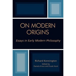 On Modern Origins - (Applications of Political Theory) by  Richard Kennington (Paperback) - 1 of 1