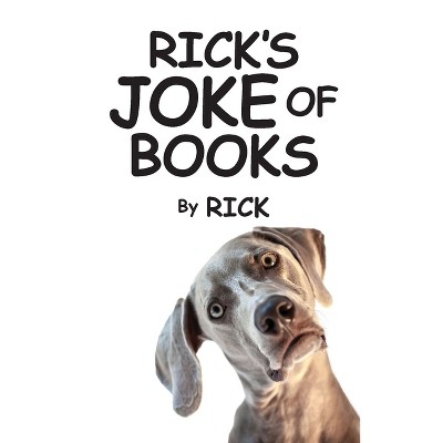 Rick's Joke of Books - by  Rick Helley (Paperback)