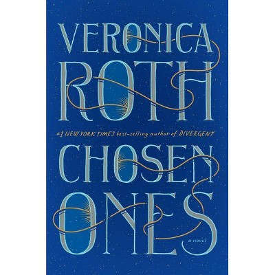 Chosen Ones - by  Veronica Roth (Hardcover)