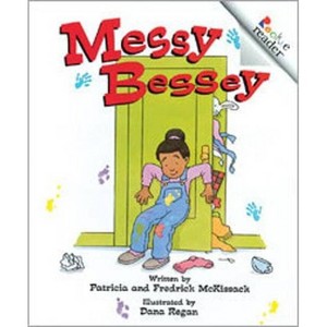 Messy Bessey (Revised Edition) (a Rookie Reader) - by  Patricia C McKissack & Patricia McKissack & Fredrick McKissack (Paperback) - 1 of 1