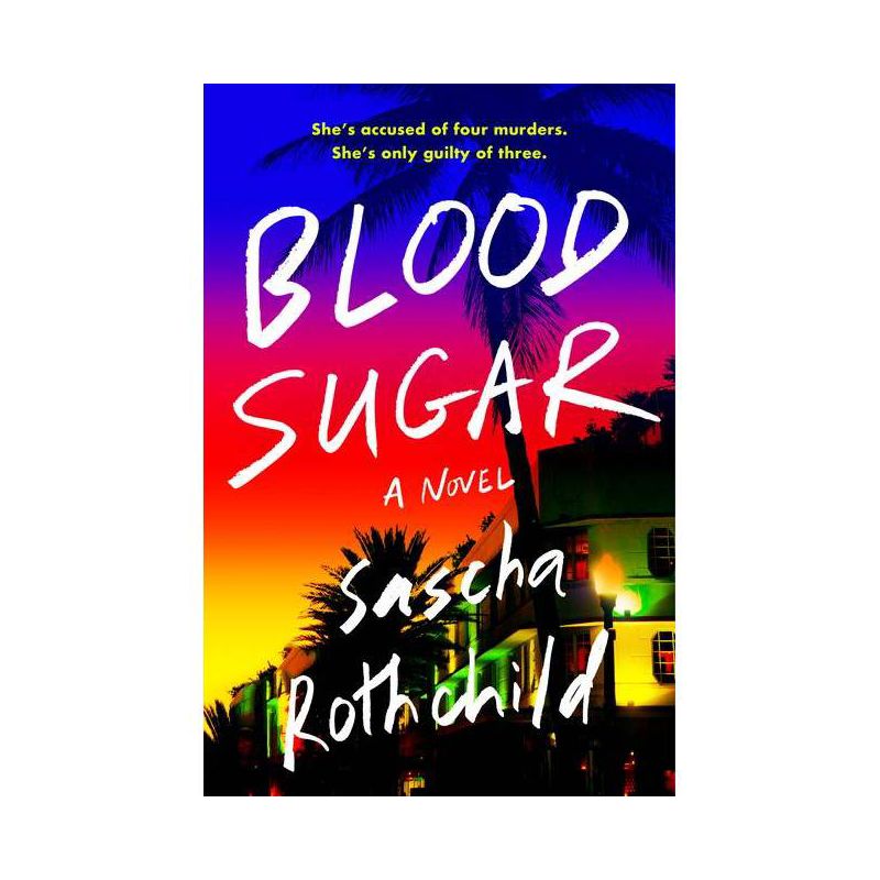 Blood Sugar - by  Sascha Rothchild (Hardcover), 1 of 5