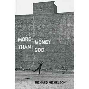 More Money Than God - (Pitt Poetry) by  Richard Michelson (Paperback) - 1 of 1