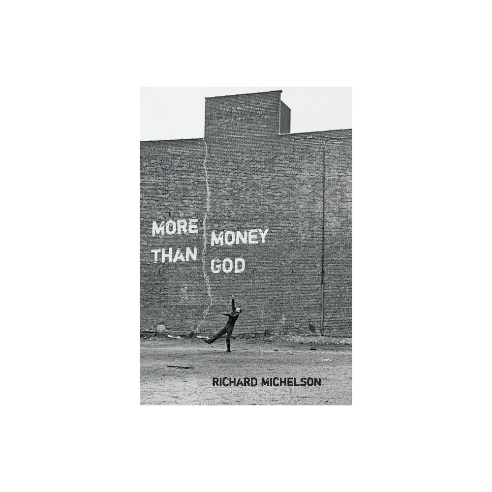 More Money Than God - (Pitt Poetry) by Richard Michelson (Paperback)