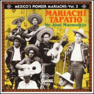 Mariachi Tapatio de Jose Marmolejo - Mexico's Pioneer Mariachis 2 (CD) - 1 of 1