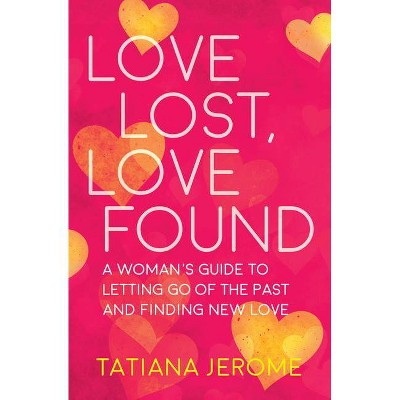 Love Lost, Love Found - by  Tatiana Jerome (Paperback)