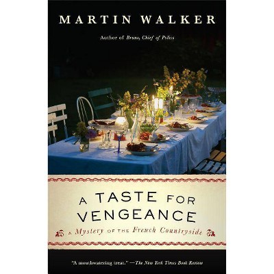 A Taste for Vengeance - (Bruno, Chief of Police) by  Martin Walker (Paperback)