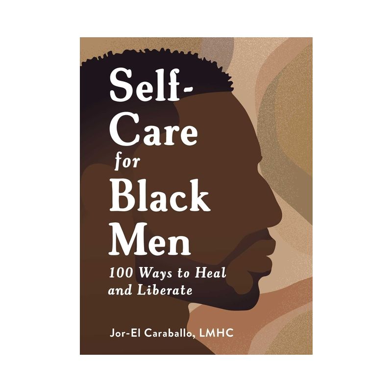 Self-Care for Black Men - by  Jor-El Caraballo (Hardcover), 1 of 2