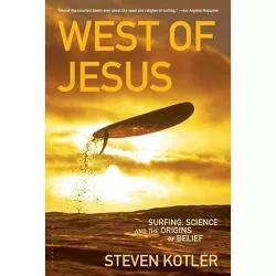 West of Jesus - by  Steven Kotler (Paperback)