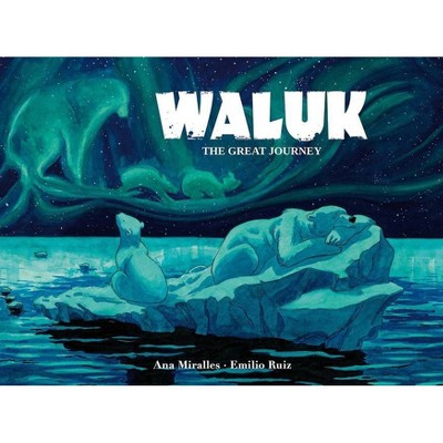 Waluk - by  Ana Miralles (Hardcover)