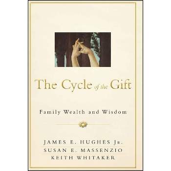 The Cycle of the Gift - (Bloomberg) by  James E Hughes & Susan E Massenzio & Keith Whitaker (Hardcover)