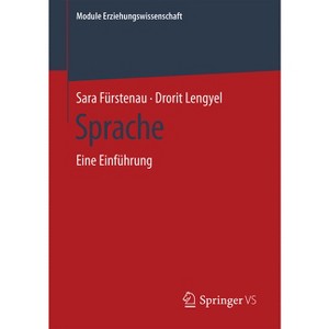 Sprache - (Module Erziehungswissenschaft) by  Sara Fürstenau & Drorit Lengyel (Paperback) - 1 of 1