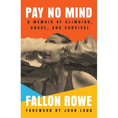 Pay No Mind - by  Fallon Rowe (Paperback)