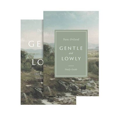 Gentle and Lowly (Book and Study Guide) - by  Dane Ortlund (Hardcover)