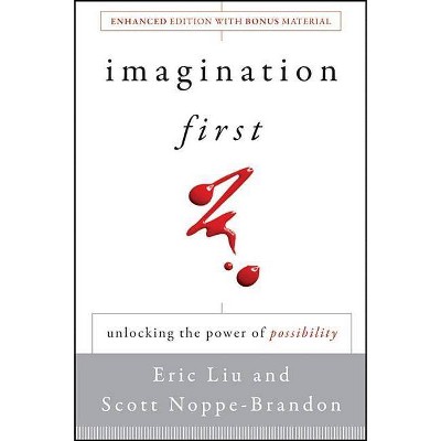 Imagination First - by  Eric Liu & Scott Noppe-Brandon & Lincoln Center Institute (Paperback)