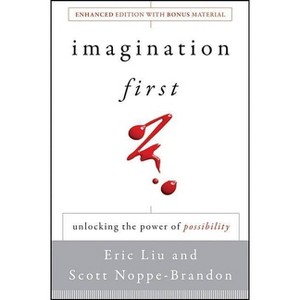Imagination First - by  Eric Liu & Scott Noppe-Brandon & Lincoln Center Institute (Paperback) - 1 of 1