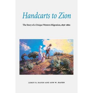 Handcarts to Zion - by  LeRoy Reuben Hafen & Le Roy Reuben Hafen (Paperback) - 1 of 1